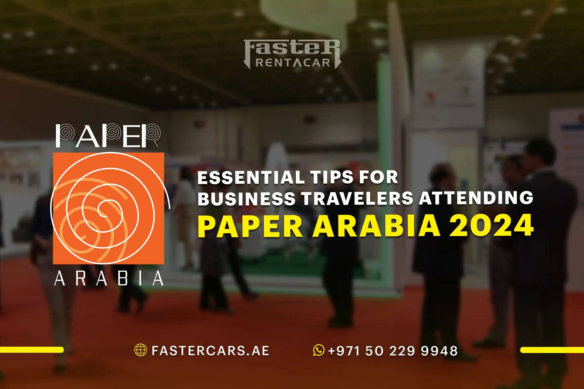 Essential Tips for Business Travelers Attending Paper Arabia 2024